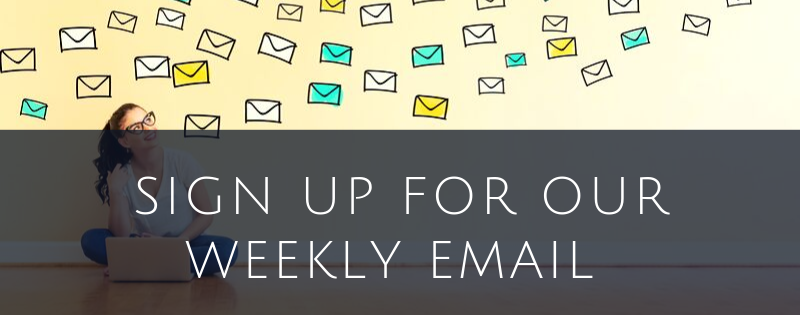 Sign Up for Our Weekly Email