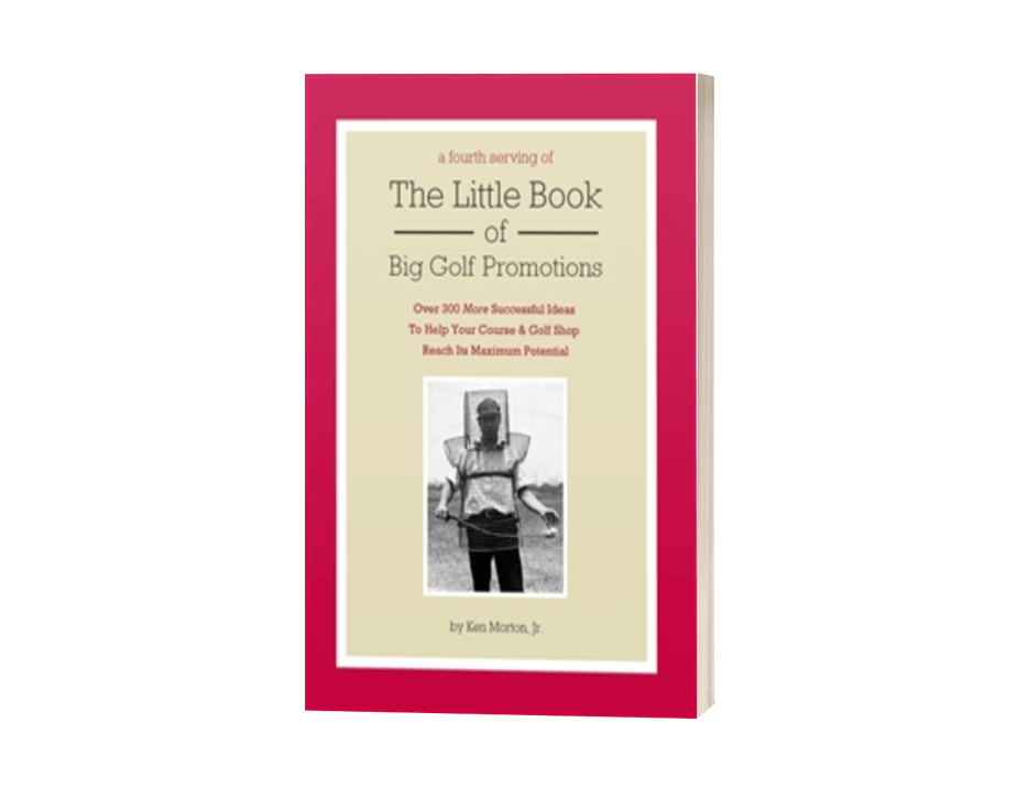 A Fourth Serving of The Little Book of Big Golf Promotions