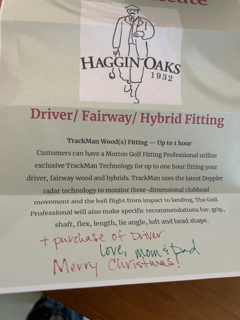 a photo of a piece of paper that was gifted to n individual from his parents for a Trackman Woods fitting at the Haggin Oaks Player Performance Studio.