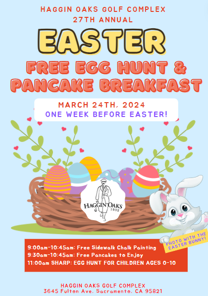 27th Annual Easter Egg Hunt and Pancake Breakfast at Haggin Oaks on March 24.