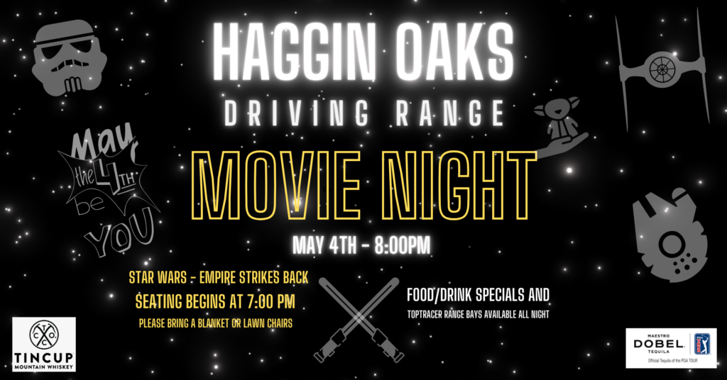 May The 4th Movie Night At The Haggin Oaks Driving Range