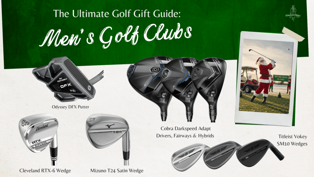 2025 Haggin Oaks Holiday Gift Guide men’s golf clubs including Odyssey putter, Mizuno and Titleist wedges, Cobra drivers and hybrids.