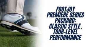 Foot joy Premiere Series - Packard Shoe blog header