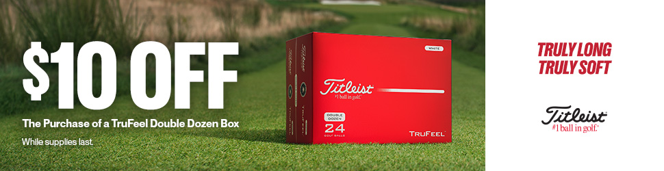 A promotional banner featuring the Titleist TruFeel Double Dozen golf ball box set on a well-manicured fairway, with bold text highlighting a limited time $10 savings and messaging that emphasizes soft feel, long distance, and trusted performance.