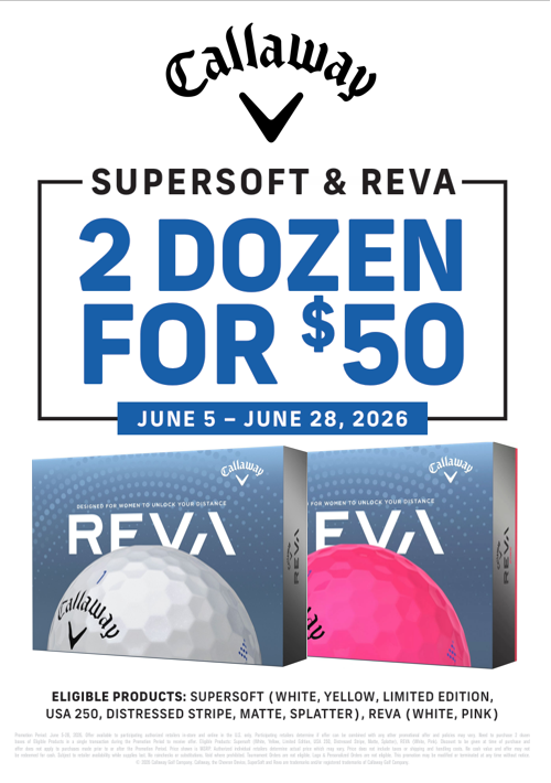 Promotional graphic for the Callaway Supersoft and REVA golf ball sale featuring a large “2 Dozen for $50” offer valid June 5–June 28, 2026. White and pink Callaway REVA golf ball boxes are displayed below the promotion, with eligible REVA and Supersoft golf ball models listed at the bottom.